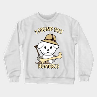 I found this humerus pun - Furry dog Crewneck Sweatshirt